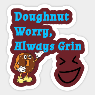Doughnut worry always grin Sticker